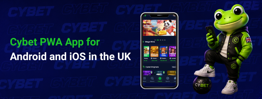 Cybet PWA app on Android and iOS in the UK, with the frog mascot standing beside it.